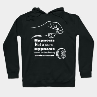 hypnosis not a cure hypnosis creates the best learning environment hypnotic quote t-shirt 2020 Hoodie